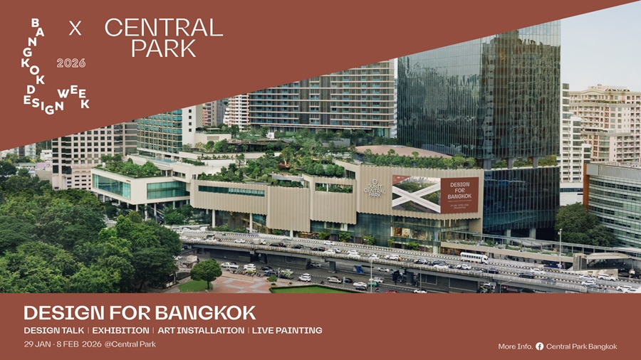 From Vision to City: Central Park Hosts Global Design Talks, Uniting World-Class Designers at Bangkok Design Week 2026